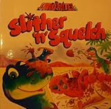 Slither 'n' squelch