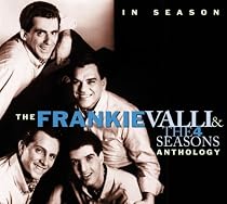 In Season: The Frankie Valli and the 4 Seasons Anthology