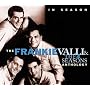 In Season: The Frankie Valli and the 4 Seasons Anthology