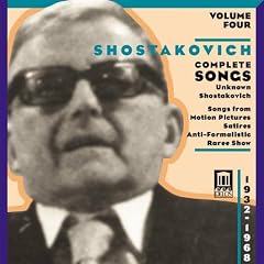 Shostakovich, D.: Songs (Complete), Vol. 4 - Unknown Shostakovich (1932-1968)