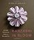 Kanzashi in Bloom: 20 Simple Fold-and-Sew Projects to Wear and Give