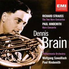 Dennis Brain ~ Strauss - The Two Horn Concertos & Hindemith - Horn Concerto / Sawallisch