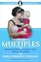 Mother Multiples: Breastfeeding & Caring for Twins or More!