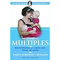 Mother Multiples: Breastfeeding & Caring for Twins or More! (La Leche League International Book)