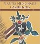 Plantes m�dicinales carib�ennes : Tome 2