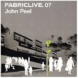 FABRICLIVE07: John Peel