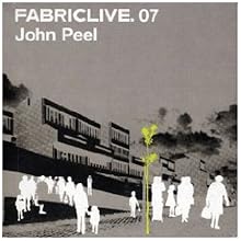 FabricLive 07: John Peel
