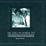 : The Table My Mother Set: A Collection of Traditional Family Recipes from My Mother's Italian Kitchen to Yours