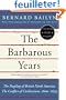 The Barbarous Years: The Peopling of British North America--The Conflict of Civilizations, 1600-1675