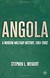 Angola: A Modern Military History, 1961-2002