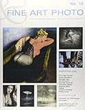 FINE ART PHOTO Nr. 12: Internationales Magazin fuer sinnliche Fotografie