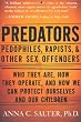 Predators: Pedophiles, Rapists, And Other Sex Offenders