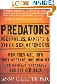 Predators: Pedophiles, Rapists, and Other Sex Offenders