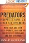 Predators: Pedophiles, Rapists, And Other Sex Offenders