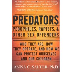 Predators: Pedophiles, Rapists, and Other Sex Offenders