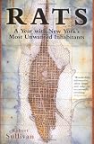 Rats: A Year with New York's Most Unwanted Inhabitants
