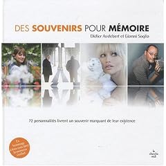 Des souvenirs pour m�moire : 72 personnalit�s livrent un souvenir marquant de leur existence