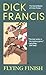 Flying Finish (A Dick Francis Novel)