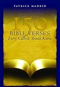 150 Bible Verses Every Catholic Should Know