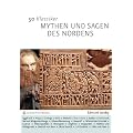 50 Klassiker Mythen und Sagen des Nordens: Die keltische und germanische �berlieferung