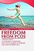 Freedom from PCOS: 3 Proven Steps to Naturally Overcome Polycystic Ovarian Syndrome and Insulin Resistance Freedom from PCOS: 3 Proven Steps to Naturally Overcome Polycystic Ovarian Syndrome and Insulin Resistance
