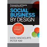 Social Business By Design: Transformative Social Media Strategies for the Connected Company ~ Peter Kim