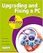Books : Upgrading and Fixing a PC in Easy Steps