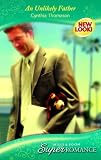 An Unlikely Father (Silhouette Superromance)