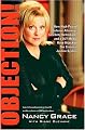 Objection!: How High-Priced Defense Attorneys, Celebrity Defendants, and a 24/7 Media Have Hijacked Our Criminal