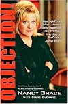 Objection!: How High-Priced Defense Attorneys, Celebrity Defendants, and a 24/7 Media Have Hijacked Our Criminal Justice System