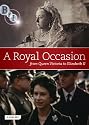 A Royal Occasion: <i>from Queen Victoria to Elizabeth II</i> [DVD]