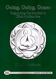 Going, going, gone : regulating the market in illicit antiquities