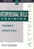 Interpersonal skills training : a sourcebook of activities for trainers