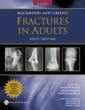 Rockwood and Green's Fractures in Adults: Rockwood, Green, and Wilkins' Fractures, 2 Volume Set