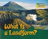 What Is a Landform? (Landforms (Heinemann Library))