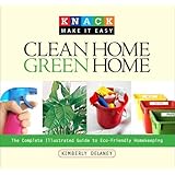 knack clean home green home the complete illustrated guide to eco friendly homekeeping knack make it easy