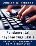 Fundamental Keyboarding Skills: From The Typewriter To The Computer