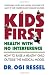 Kids First: Health with No Interference