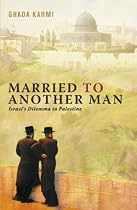 Married to Another Man: Israel's Dilemma in Palestine