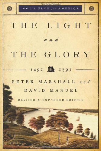 The Light and the Glory: 1492-1793 (God's Plan for America)