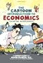 The Cartoon Introduction to Economics: Volume One: Microeconomics