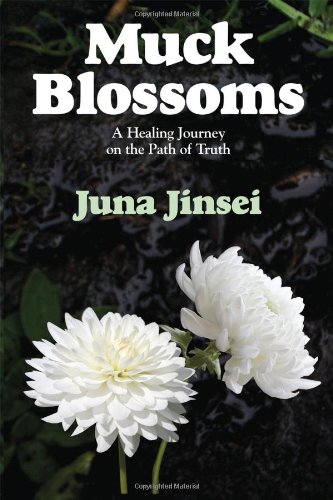 muck blossoms a healing journey on the path of truth