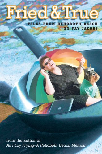 Fried & True - Tales from Rehoboth Beach