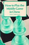 How to play the middle game in chess