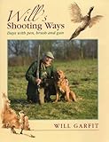 Will's shooting ways : days with pen, brush and gun