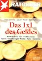 Das 1x1 des Geldes: So bleibt Ihnen mehr vom Einkommen. Sparen - Versicherungen - Kredite - Konto - Immobilien