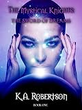 The Mystical Knights: The Sword of Dreams