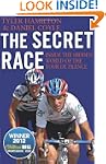 The Secret Race: Inside the Hidden Wo...