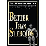 Better Than Steroids
