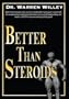 Better Than Steroids